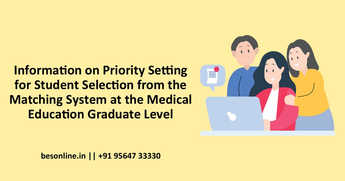 information-on-priority-setting-for-student-selection-from-the-matching-system-at-the-medical-education-graduate-level