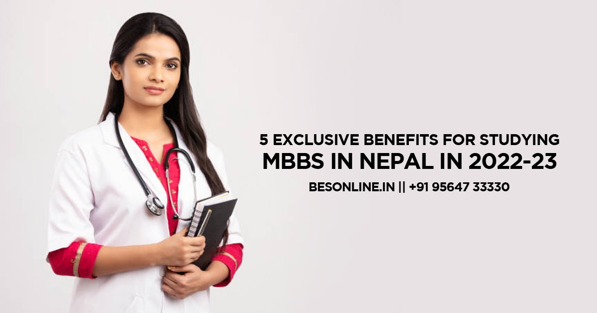 5-exclusive-benefits-for-studying-mbbs-in-nepal-in-2022-23