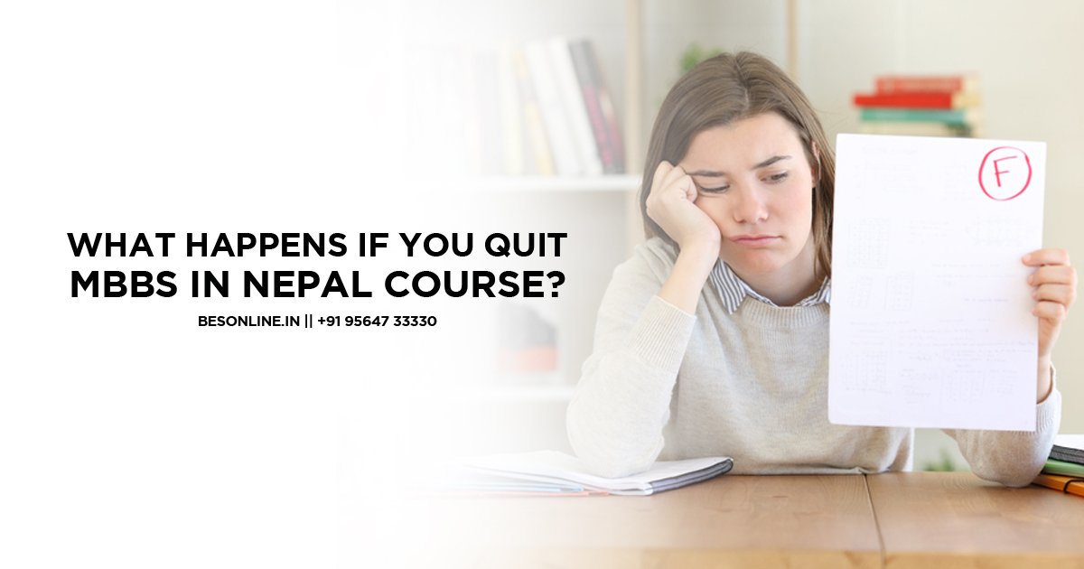 what-happens-if-you-quit-mbbs-in-nepal-course-2022