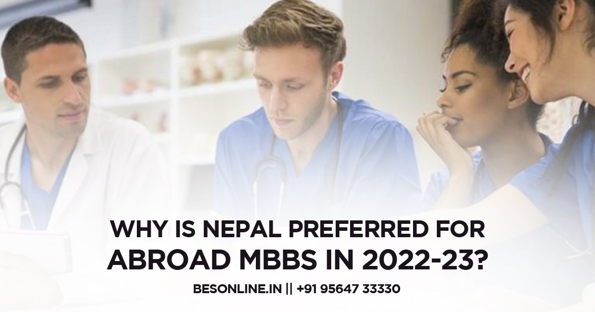 why-is-nepal-preferred-for-abroad-mbbs-in-2022-23
