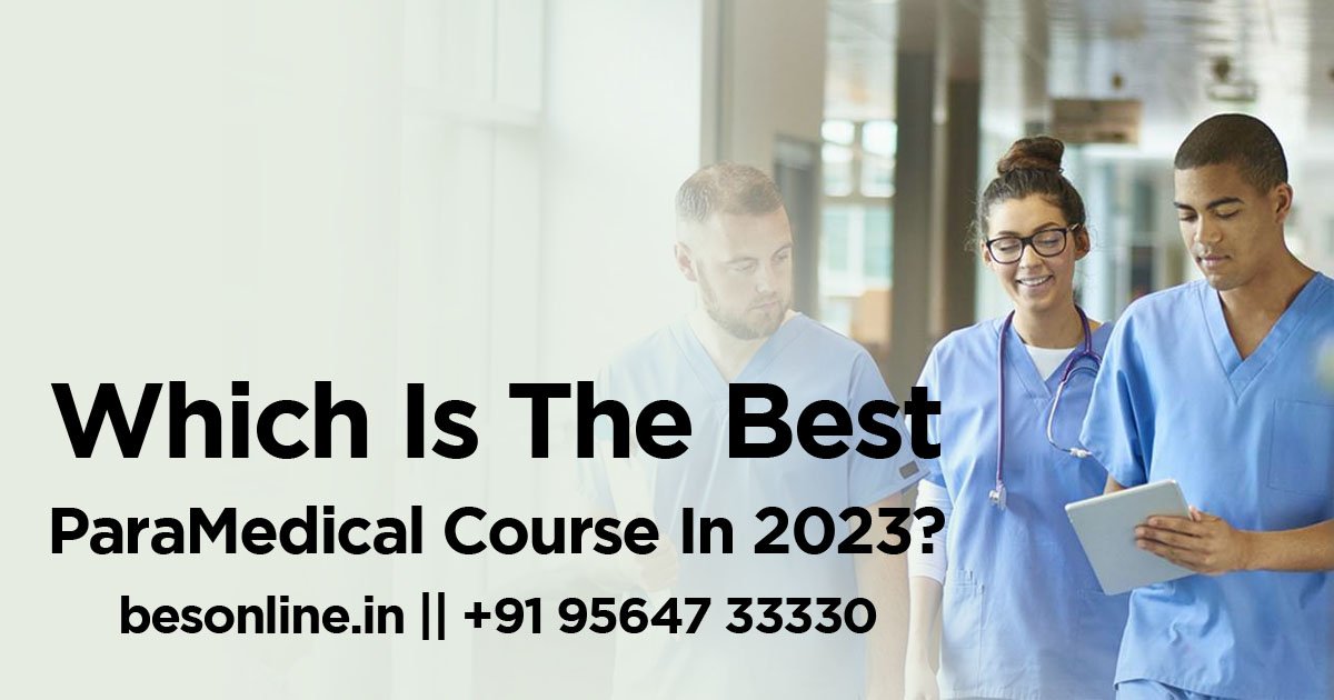 which-is-the-best-para-medical-course-in-2023