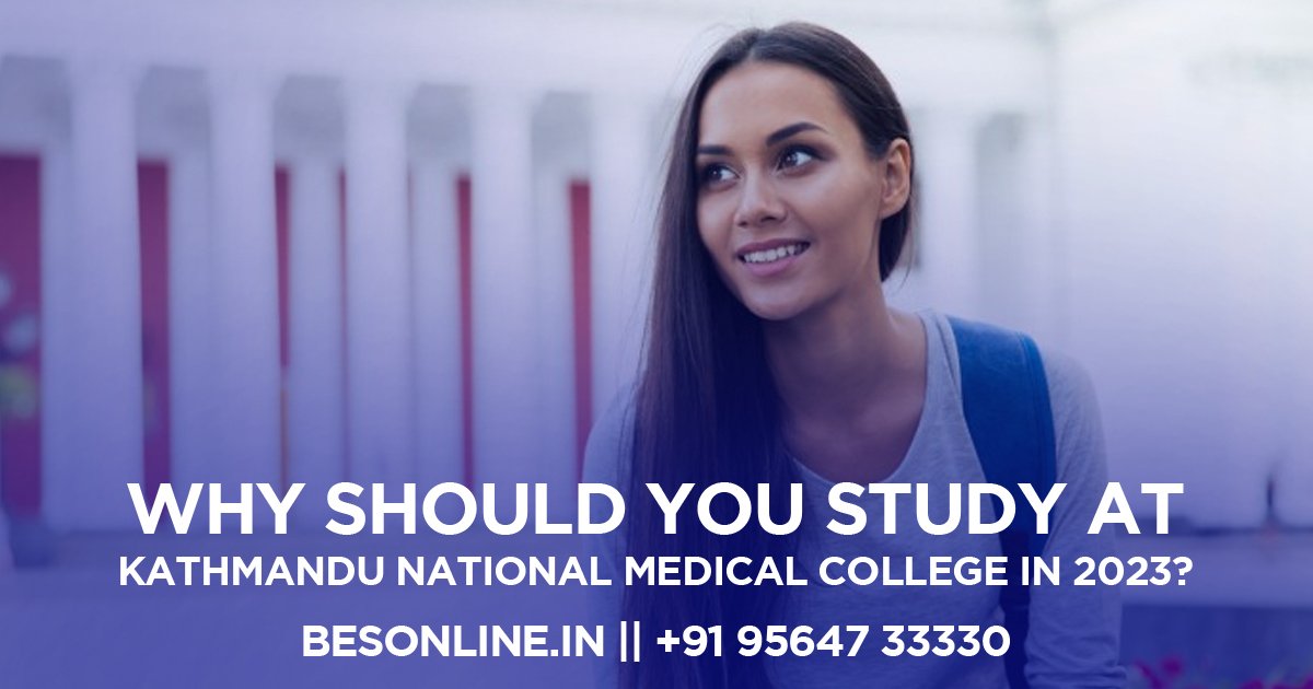why-should-you-study-at-kathmandu-national-medical-college-in-2023