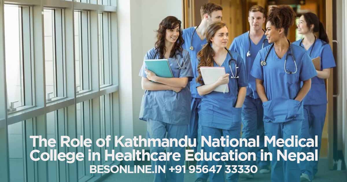 the-role-of-kathmandu-national-medical-college-in-healthcare-education-in-nepal