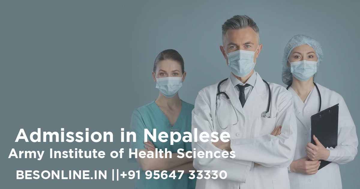 how-to-get-bds-course-admission-in-nepalese-army-institute-of-health-sciences-kathmandu-in-2023